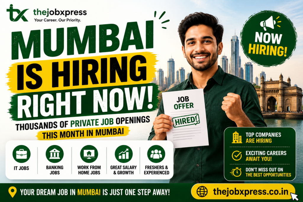 Featured image showcasing the latest private job openings in Mumbai, featuring a young professional holding a job offer letter, Mumbai skyline, hiring announcement graphics, and TheJobXpress branding. The image highlights freshers and experienced job opportunities available in Mumbai in 2026.